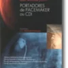 Recomendações Clínicas para Portadores de Pacemaker ou CDI