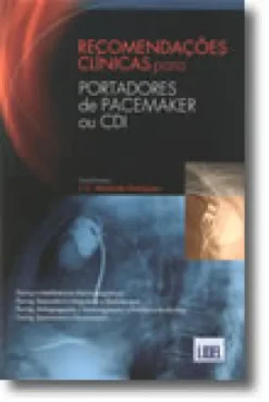 Recomendações Clínicas para Portadores de Pacemaker ou CDI