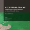 Recuperar Macau: a sobrevida das letras em português na cidade chinesa de Macau