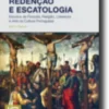 Redenção e Escatologia: estudos de filosofia, religião, literatura e arte na cultura portuguesa,Vol. II, Tomo 2