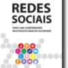Redes Sociais -Para uma Compreensão Multidisciplinar da Sociedade