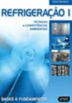 Refrigeração I - Técnicas e Competências Ambientais
