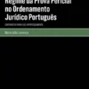 Regime da Prova Pericial no Ordenamento Jurídico Português - Contributos para o seu aperfeiçoamento