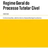 Regime Geral do Processo Tutelar Cível - Anotado