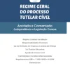 Regime Geral do Processo Tutelar Cível - Anotado e Comentado
