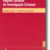 Regime Jurídico da Investigação Criminal - Comentado e Anotado