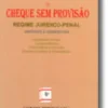 Regime Jurídico do Cheque sem Provisão, Regime Jurídico-Penal - Anotado e Comentado