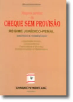 Regime Jurídico do Cheque sem Provisão, Regime Jurídico-Penal - Anotado e Comentado