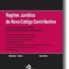 Regime Jurídico do Novo Código Contributivo - Código dos regimes contributivos do sistema previdencial de segurança social