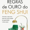 Regras de Ouro do Feng Shui