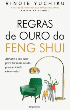 Regras de Ouro do Feng Shui