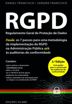 Regulamento Geral de Proteção de Dados - Desde os 7 passos para uma metodologia de implementação do RGPD na Administração Pública até às auditorias de conformidade