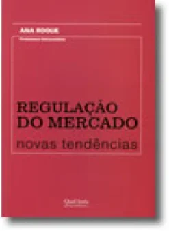 Regulação do Mercado: Novas Tendências