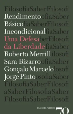 Rendimento Básico Incondicional - Uma Defesa da Liberdade