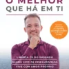 Resgata o Melhor que Há em Ti - Liberta-te do Passado. Acaba com as Inseguranças. Vive com Amor Próprio.