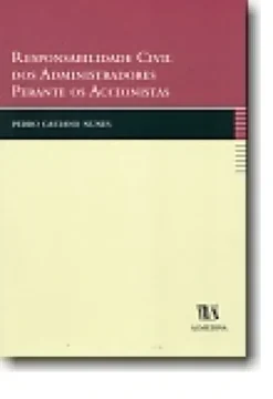 Responsabilidade Civil dos Administradores Perante os Accionistas