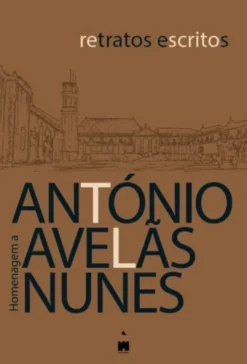 Retratos Escritos - Homenagem a António Avelãs Nunes