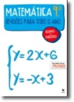 Revisões para Todo o Ano Matemática 9.º Ano