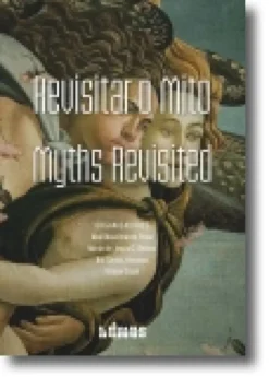 Revisitar o Mito / Myths Revisited