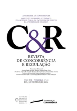 Revista de concorrência e regulação - Ano VII . n.º 27/28 - Jul/2016 a Dez/2016