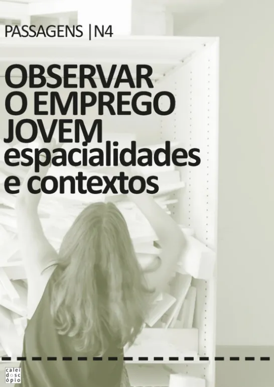 Revista Passagens N.º 4 - Observar o Emprego Jovem - Espacialidades e Contextos