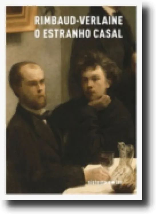 Rimbaud-Verlaine - O Estranho Casal