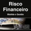 Risco Financeiro - Medida e Gestão