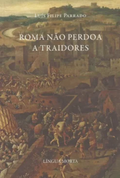 Roma não Perdoa a Traidores