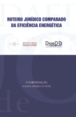 Roteiro Jurídico Comparado da Eficiência Energética