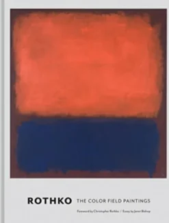 Rothko: The Color Field Paintings