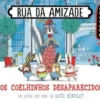 Rua da Amizade - Os Coelhinhos Desaparecidos
