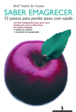 Saber Emagrecer - 12 Passos para Perder Peso com Saúde