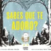 Sabes que te Adoro?