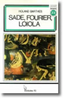 Sade, Fourier, Loiola