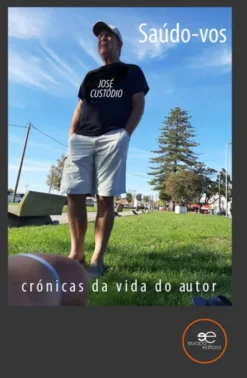 Saúdo-vos - Crónicas da Vida do Autor
