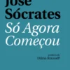 Só Agora Começou