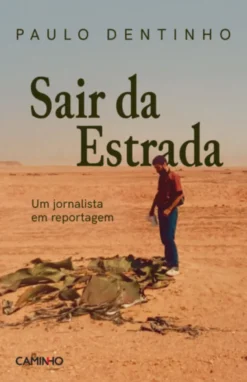 Sair da Estrada - Um Jornalista em Reportagem