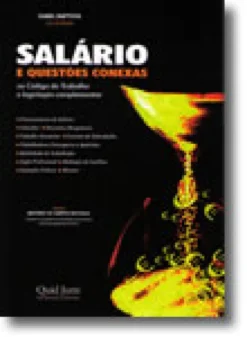 Salário e Questões Conexas no Código do Trabalho e Legislação Complementar