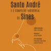 Santo André e o Complexo Industrial de Sines