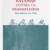 Satanás Contra os Evangelistas: um debate no céu