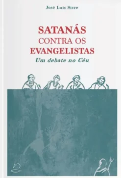 Satanás Contra os Evangelistas: um debate no céu