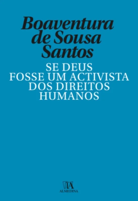Se Deus Fosse Um Activista dos Direitos Humanos
