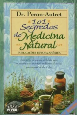 101 Segredos de Medicina Natural