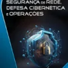 Segurança de Rede, Defesa Cibernética e Operações