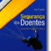 Segurança dos Doentes -Uma Abordagem Prática
