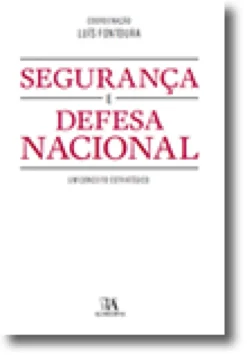 Segurança e Defesa Nacional - Um Conceito Estratégico