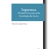 Segurança - Perspectivas para uma sociologia da Acção