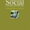 Segurança Social: O Futuro Hipotecado (Cartonado)