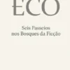 Seis Passeios nos Bosques da Ficção