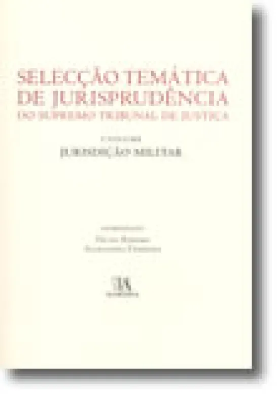 Selecção Temática de Jurisprudência do Supremo Tribunal de Justiça - I Volume, Jurisdição Militar